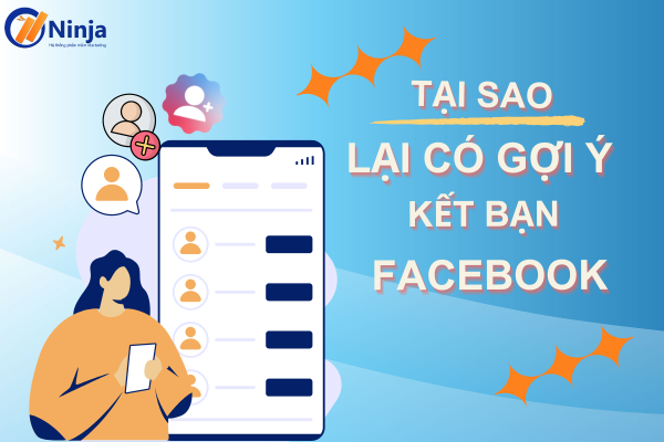 Giải đáp: Tại sao lại có gợi ý kết bạn trên facebook?