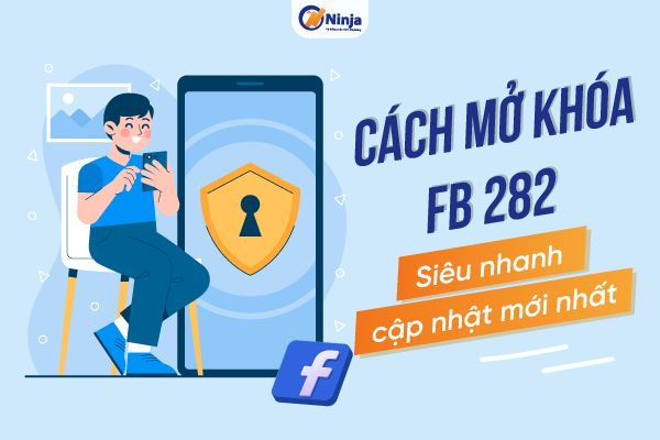 Các bước mở khóa fb 282 chi tiết