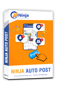 Combo thần thánh Phần mềm chăm sóc facebook - Ninja Auto Post